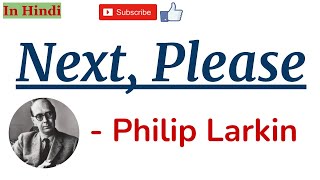 Next Please by Philip Larkin  Summary and Line by Line Explanation in Hindi [upl. by Yllor]