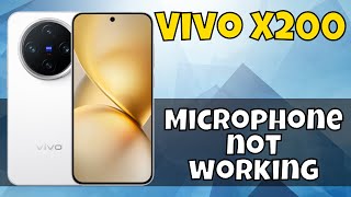 Microphone not working Vivo X200 updated [upl. by Eniamor]