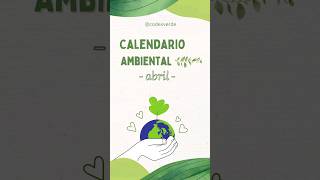 Conoce las fechas importantes sobre el medio ambiente en abril 😊🙌 calendarioanbiental [upl. by Pauiie]