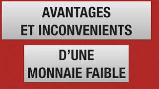 AVANTAGES ET INCONVÉNIENTS DUNE MONNAIE FAIBLE [upl. by Phaedra199]