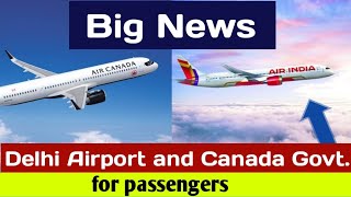 Delhi Airport Latest News for all Passengers Canada Govt help Indian Passengers in Air india Flight [upl. by Syman717]