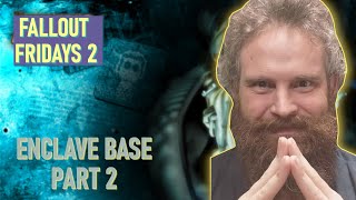 Fallout Fridays 2 Ep 71  Enclave Base Part 2 [upl. by Alper]