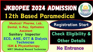 12th Based Paramedical Diploma Notification Out Jkbopee 2024  Check Eligibility amp all Programmes [upl. by Atnuahc]