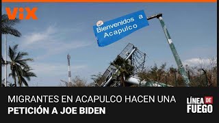 Migrantes de Acapulco piden TPS a Biden ¿es una excusa para legalizar los que ya están en el país [upl. by Peale]