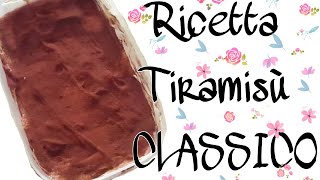 Ricetta del VERO tiramisù CLASSICO [upl. by Weldon]