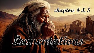 Lamentations 4 amp 5 Bible Study [upl. by Aonehc897]