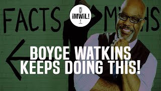 Boyce Watkins Keeps Doing This [upl. by Tirrag]