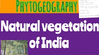 Natural vegetation of India  Phytogeography  Vegetation types in india [upl. by Herodias]