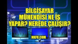 Bilgisayar Mühendisi Ne İş Yapar Nerede Çalışır [upl. by Mic]