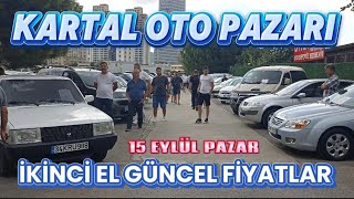 KARTAL OTO PAZARI  İKİNCİ EL FİYATLARI  15 EYLÜL 2024 [upl. by Asilehc]