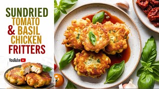 Sundried Tomato amp Basil Chicken Fritters  Easy amp Delicious [upl. by Isolt201]