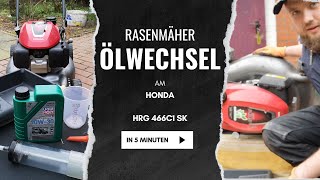 Ölwechsel beim Rasenmäher in 5 min  Honda HRG 466C1 SK [upl. by Ecienahs]