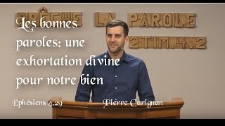 Pierre Carignan  Les bonnes paroles une exhortation divine pour notre bien – Éphésiens 429 [upl. by Ahsinut]