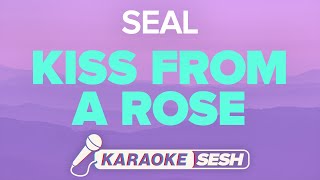 Seal  Kiss from a Rose Karaoke [upl. by Ahsikel]