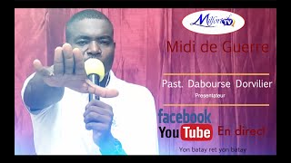 Midi de Guerre  Lundi 15 Novembre 2021  Yon Batay ret yon batay  Past Dabourse Dorvilier [upl. by Ezalb]