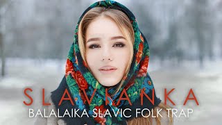 Slavianka  Balalaika Slavic Folk Trap [upl. by Zaob]