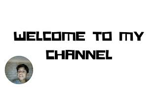 Welcome To My Channel [upl. by Leba152]