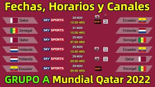 FECHAS HORARIOS y CANALES CONFIRMADOS para TODOS los PARTIDOS del GRUPO A Mundial QATAR 2022 [upl. by Nicholson]