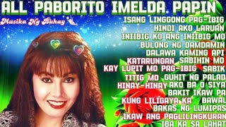 VIRAL SONG IMELDA PAPIN  NONSTOP OPM 2023  PAMPARELATE SA NAKARAAN  IMELDA PAPIN 4EVER♥️ [upl. by Yekim]