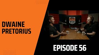 Dwaine Pretorius  Episode 56 [upl. by Marius375]