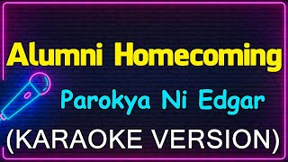 Alumni Homecoming  Parokya Ni Edgar Karaoke Version [upl. by Natalie]