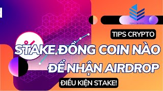 STAKE ĐỒNG COIN NÀO SỐ LƯỢNG BAO NHIÊU ĐỂ NHẬN AIRDROP KHỦNG  TIPS CRYPTO [upl. by Maller]