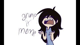 grump it meme [upl. by Anaylil704]