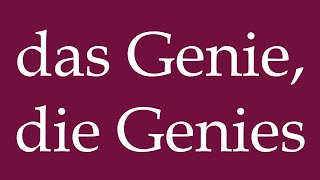 How to Pronounce das Genie die Genies the Genius the Geniuses Correctly in German [upl. by Ylrebma]