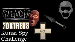 TF2  Slender Fortress  Kunai Spy Challenge 60 Health [upl. by Anisah]