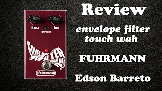 FUHRMANN ENVELOPE FILTER  TOUCH WAH Review [upl. by Elamor222]