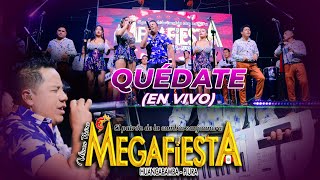 Quédate  Megafiesta  En vivo San Jorge 2024 [upl. by Rodina]