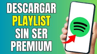 🎶 Cómo DESCARGAR Playlist en SPOTIFY sin ser Premium  Tutorial Paso a Paso 👍 [upl. by Almeria739]