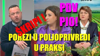 ŠOK  POREZI U POLJOPRIVREDI  porez na dobit  PDV  prihod gradjana PIO sve se KOMPLIKUJE [upl. by Robbins]