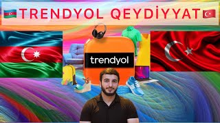 TRENDYOL QEYDİYYATDAN KECMEK  Trendyoldan Nece Qeydiyyatdan Kecmek Olar [upl. by Arinayed]