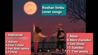 Roshan Limbu Cover Songs Jukebox [upl. by Nahtanoy]