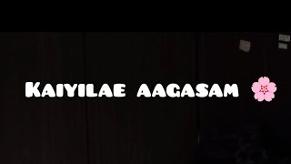 Kaiyilae Aagasam Song Music [upl. by Mackoff210]