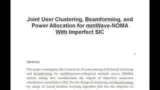 Joint User Clustering Beamforming and Power Allocation for mmWave NOMA With Imperfect SIC [upl. by Hermy453]