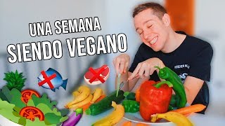 UNA SEMANA SIENDO VEGANO [upl. by Winnick]