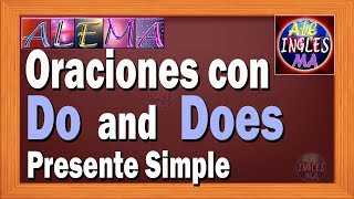 Como Usar Do y Does En Ingles  Oraciones Affirmativas y Negativas Con Do Y Does  Lección  7 [upl. by Lalitta]