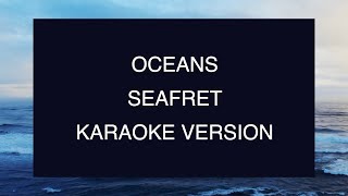 Seafret  Oceans  Karaoke [upl. by Hoo5]