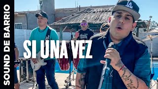 Sound de Barrio  Si una vez │ Video Clip [upl. by Frisse]