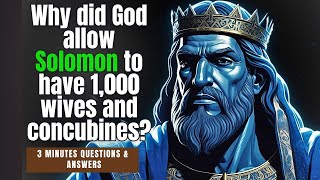 Why did God allow Solomon to have 1000 wives and concubines 3 Minutes Bible Facts [upl. by Novyaj]