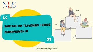 Samtale om Tilpasning i Norge Forberedelse til Norskprøven B1 [upl. by Pacian]