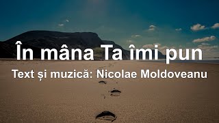 In mana Ta imi pun  Nicolae Moldoveanu [upl. by Carpio]