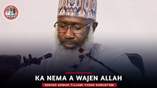 Idan Zaka Nemi Bukata Ka Nema a Wajen Allah  Sheikh Ahmad Tijjani Yusuf Guruntum [upl. by Gipps]