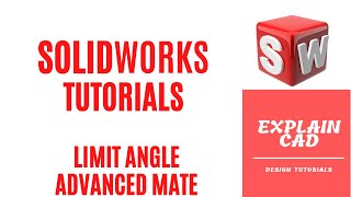 SOLIDWORKS TUTORIALS 2022  LIMIT ANGLE ADVANCE MATE IN SOLIDWORKS  SOLIDWORKS  EXPLAIN CAD [upl. by Nim]