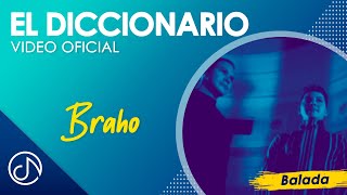 DICCIONARIO 📖  Braho Vídeo Oficial [upl. by Atekal]