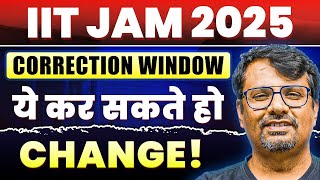 IIT JAM 2025 Correction Window ये कर सकते हो Change  IIT JAM Exam by GP Sir [upl. by Hanway]