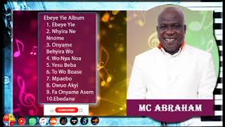 Mc Abraham  Ebeye Yie [upl. by Eloccin]