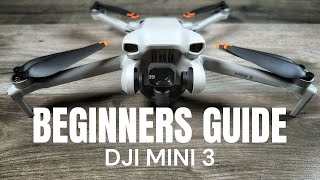 DJI Mini 3 The Ultimate Guide for Beginners  Getting Ready For First Flight [upl. by Ellahcim]